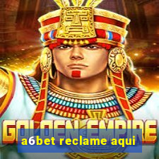 a6bet reclame aqui